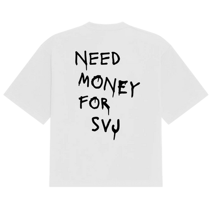 Need Money SVJ Tee