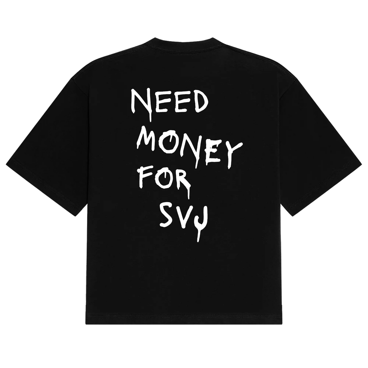 Need Money SVJ Tee