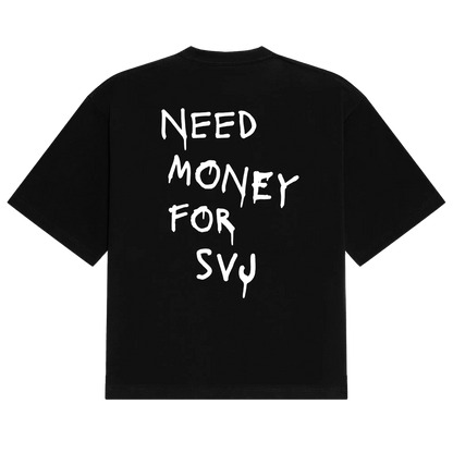 Need Money SVJ Tee